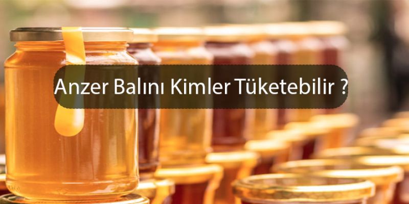 Anzer Balını Kimler Tüketebilir?